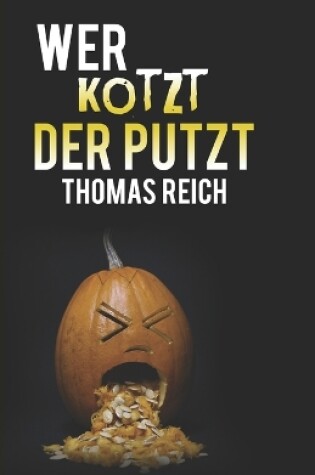 Cover of Wer kotzt der putzt