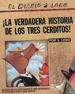 Book cover for La Verdadera Historia de Los Tres Cerditos! (the True Story of the Three Little Pigs)