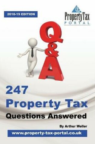 Cover of 247 Property Tax Questions Answered - 2018-19