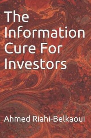 Cover of The Information Cure for Investors