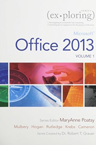 Cover of Exploring Microsoft Office 2013, Volume 1 & Technology in Action, Introductory & Mylab It with Pearson Etext -- Access Card -- For Exploring with Technology in Action Package