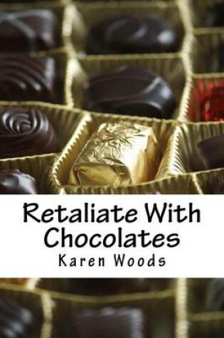 Cover of Retaliate With Chocolates