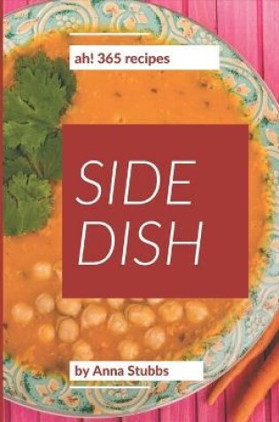 Cover of Ah! 365 Side Dish Recipes