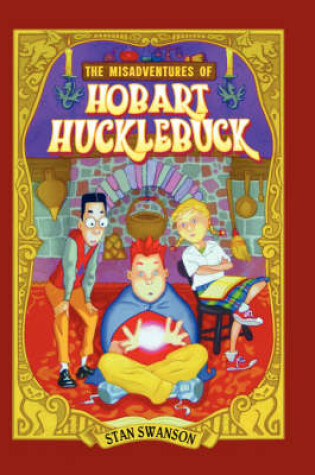 Cover of The Misadventures of Hobart Hucklebuck