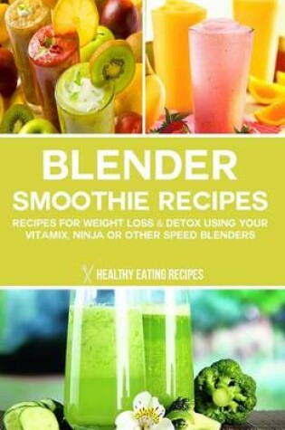 Cover of Blender Smoothie Recipes