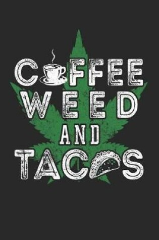 Cover of Coffee Weed And Tacos