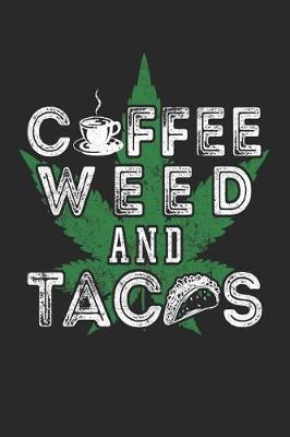 Book cover for Coffee Weed And Tacos