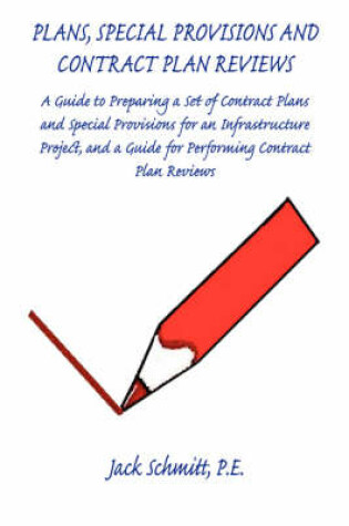 Cover of Plans, Special Provisions and Contract Plan Reviews - A Guide for Plan Preparation, Writing Special Provisions and Performing Plan Reviews