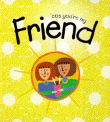 Cover of Cos You're My Friend