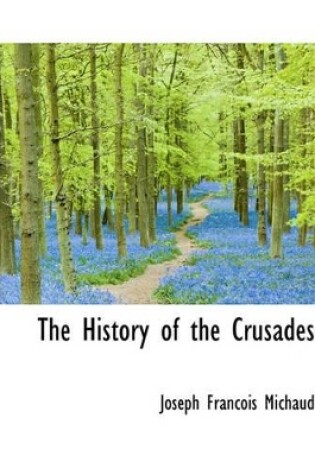 Cover of The History of the Crusades