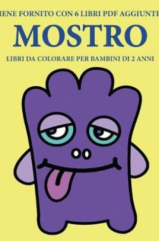 Cover of Libri da colorare per bambini di 2 anni (Mostro)