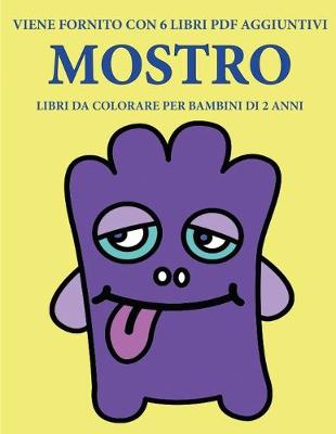 Book cover for Libri da colorare per bambini di 2 anni (Mostro)