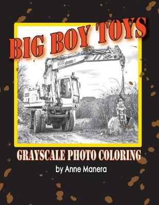 Book cover for Big Boys Toys Grayscale Photo Coloring Book