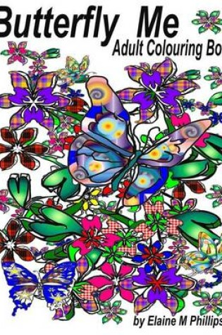 Cover of Butterfly Me Adult Colouring Book