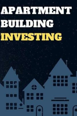 Cover of Apartment Building Investing