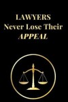 Book cover for Lawyers Never Lose Their Appeal