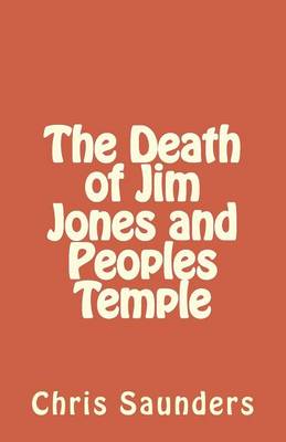 Book cover for The Death of Jim Jones and Peoples Temple