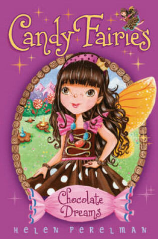 Cover of Candy Fairies: 1 Chocolate Dreams