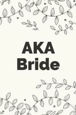 Cover of AKA Bride