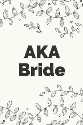 Book cover for AKA Bride