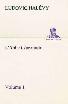 Book cover for L'Abbe Constantin - Volume 1