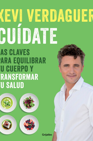 Cover of Cuídate: Las claves para equilibrar tu cuerpo y transformar tu salud / Take Care of Yourself: The Keys to Balancing Your Body and Transforming Your Health