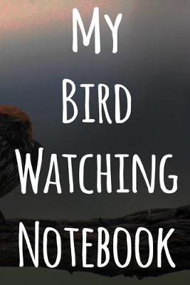 Cover of My Bird Watching Notebook