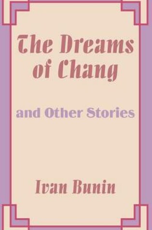 Cover of The Dreams of Chang and Other Stories