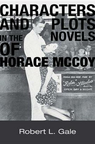 Cover of Characters and Plots in the Novels of Horace McCoy