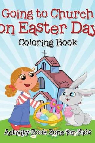 Cover of Going to Church on Easter Day Coloring Book