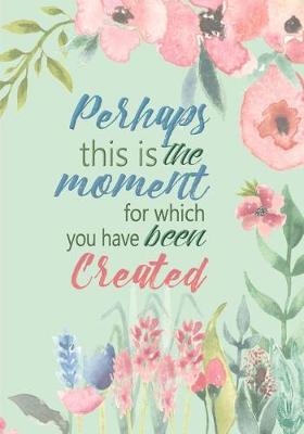 Book cover for Perhaps This Is the Moment - A Christian Journal (Esther 4