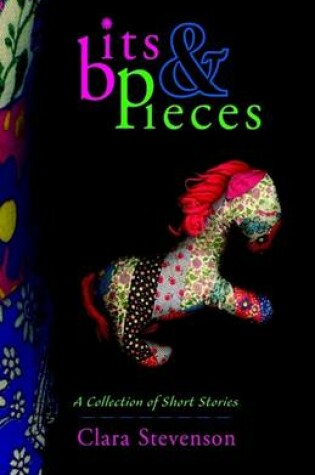 Cover of Bits and Pieces