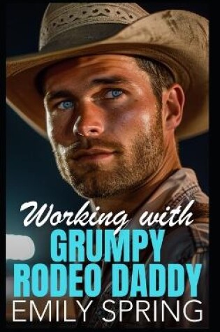 Cover of Working with Grumpy Rodeo Daddy