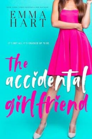 Cover of The Accidental Girlfriend