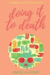 Book cover for Doing It To Death