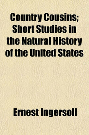 Cover of Country Cousins; Short Studies in the Natural History of the United States