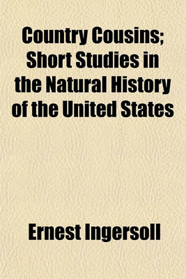 Book cover for Country Cousins; Short Studies in the Natural History of the United States