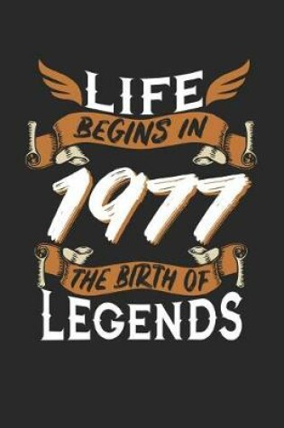 Cover of Life Begins in 1977 the Birth of Legends