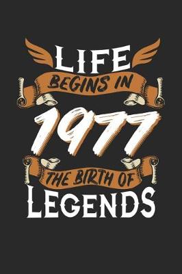 Book cover for Life Begins in 1977 the Birth of Legends