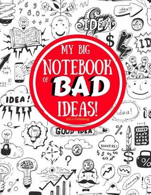 Book cover for My Big Notebook of Bad Ideas