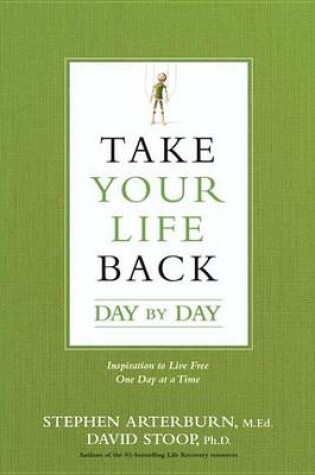 Cover of Take Your Life Back Day by Day