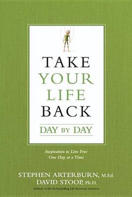 Book cover for Take Your Life Back Day by Day