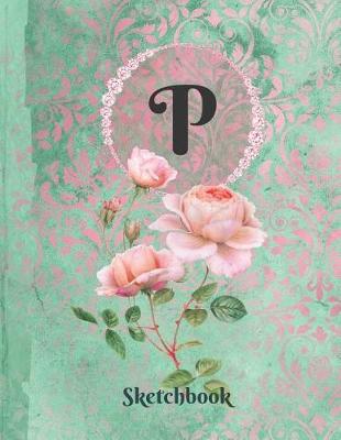 Book cover for Basics Sketchbook for Drawing - Personalized Monogrammed Letter P