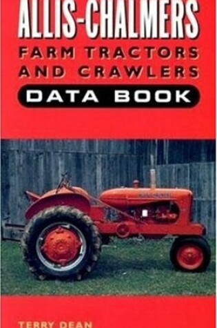 Cover of Allis-Chalmers Farm Tractors and Crawlers Data Book