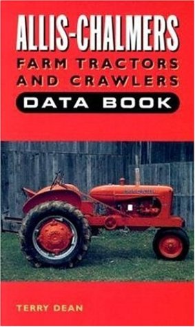 Book cover for Allis-Chalmers Farm Tractors and Crawlers Data Book