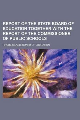 Cover of Report of the State Board of Education Together with the Report of the Commissioner of Public Schools