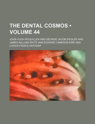 Book cover for The Dental Cosmos (Volume 44)