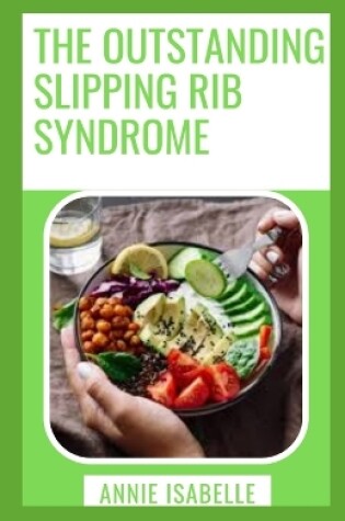Cover of The Outstanding Slipping Rib Syndrome