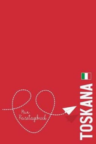Cover of Toskana - Mein Reisetagebuch