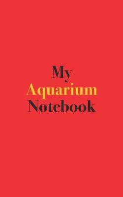 Book cover for My Aquarium Notebook